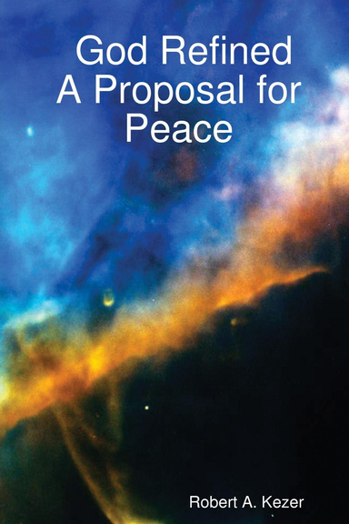 God Refined A Proposal for Peace