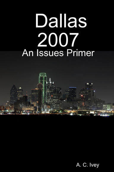 Dallas 2007: An Issues Primer