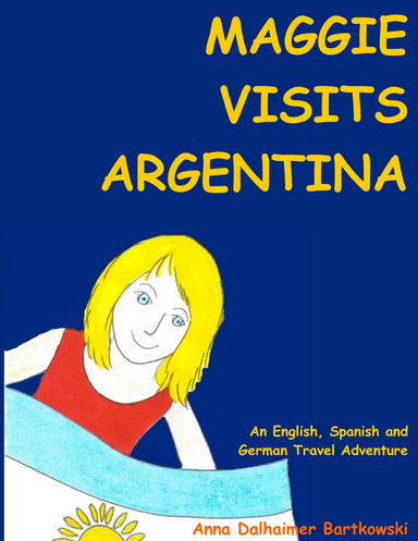 Maggie Visits Argentina!