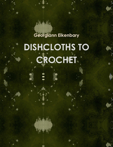 DISHCLOTHS TO CROCHET