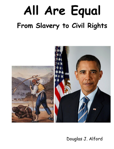 All Are Equal - From Slavery to Civil Rights