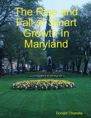The Rise and Fall of Smart Growth In Maryland
