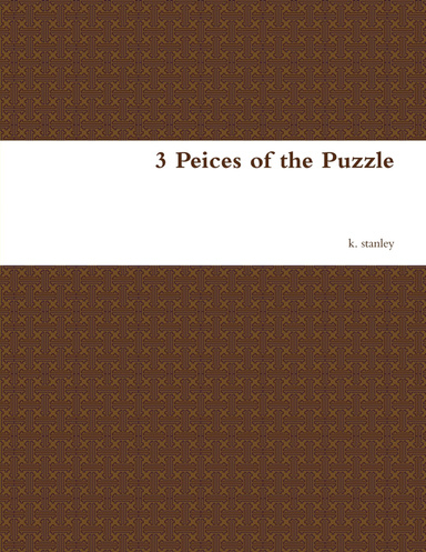 3 Peices of the Puzzle