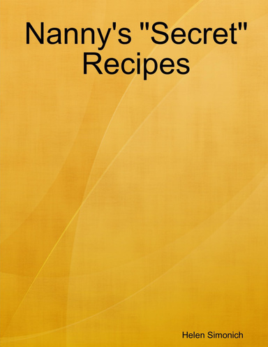 Nanny's "Secret" Recipes