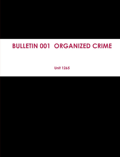 BULLETIN 001 - ORGANIZED CRIME