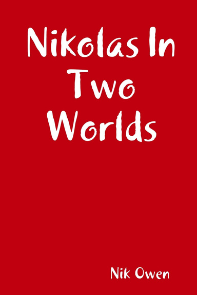 Nikolas In Two Worlds