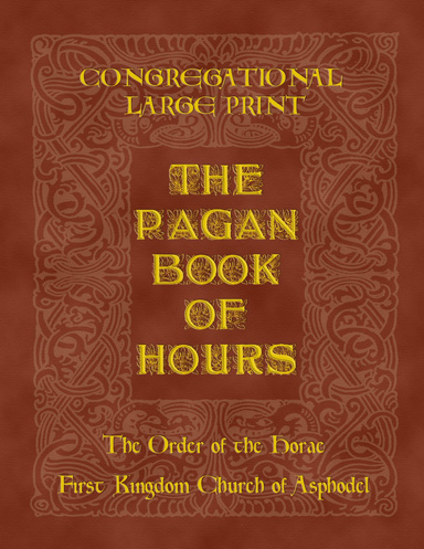 The Pagan Book of Hours - Congregational [LARGE PRINT]