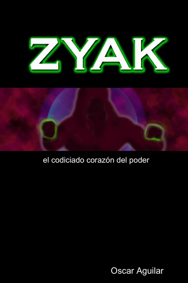 ZYAK, el codiciado corazón del poder