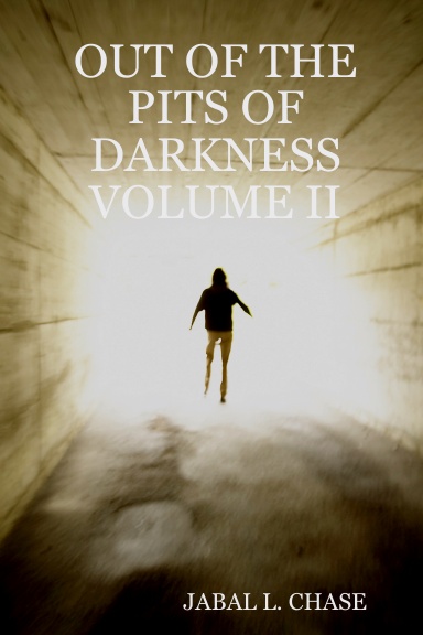 OUT OF THE PITS OF DARKNESS VOLUME II