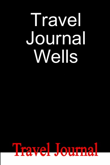 Travel Journal Wells