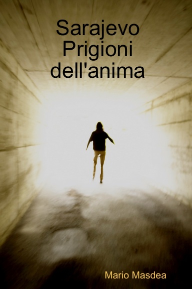 Sarajevo Prigioni dell'anima