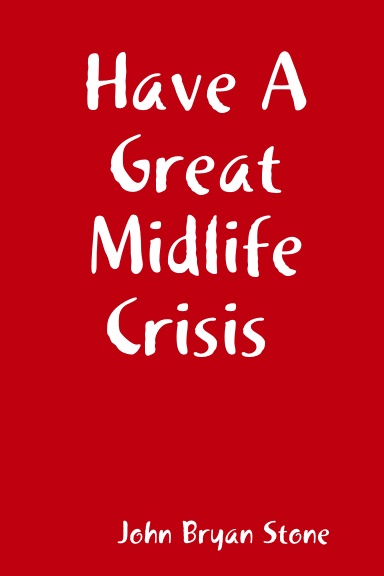 Have A Great Midlife Crisis
