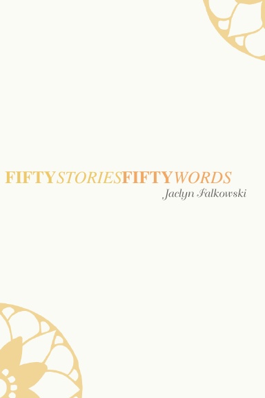 Fifty Stories, Fifty Words