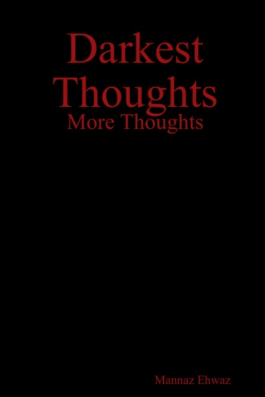 Darkest Thoughts - More Thoughts