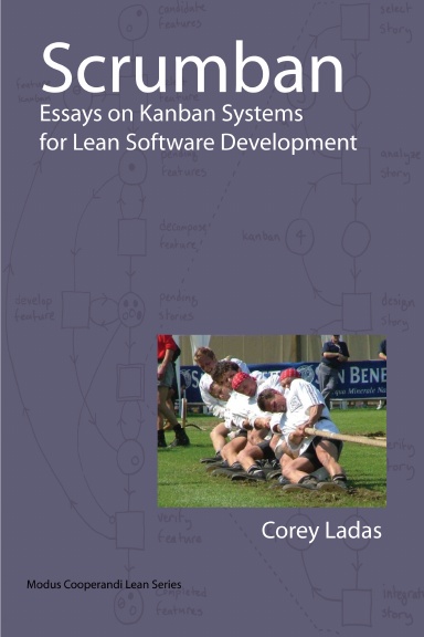 Scrumban - Essays on Kanban Systems for Lean Software Development