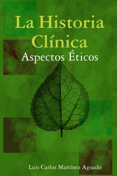 La Historia Clínica. Aspectos Éticos