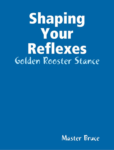 Shaping Your Reflexes