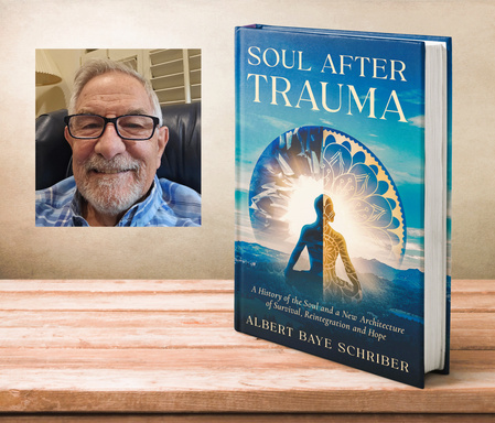 Image of Author Albert Baye Schriber, PhD — Author of Soul After Trauma
