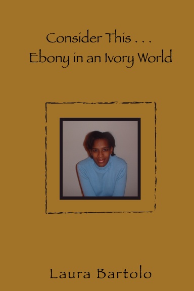 Consider This ... Ebony in an Ivory World