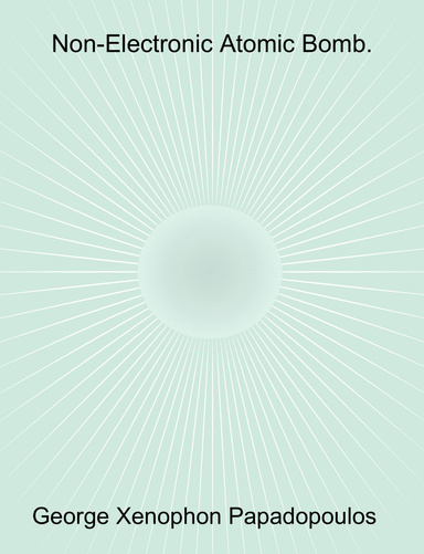 Non-Electronic Atomic Bomb.
