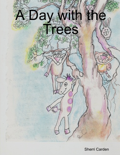 A Day with the Trees