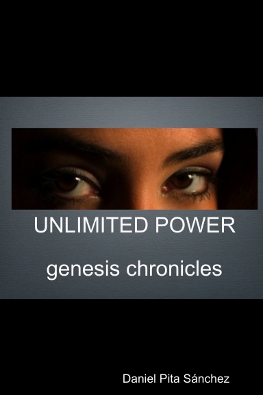 UNLIMITED POWER  genesis chronicles