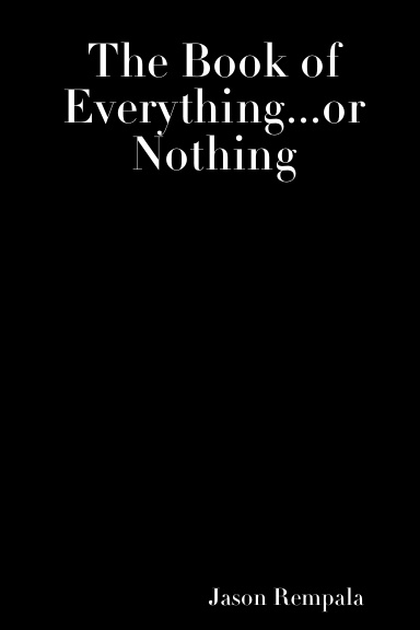The Book of Everything...or Nothing