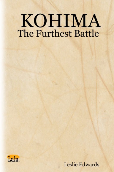 KOHIMA - The Furthest Battle