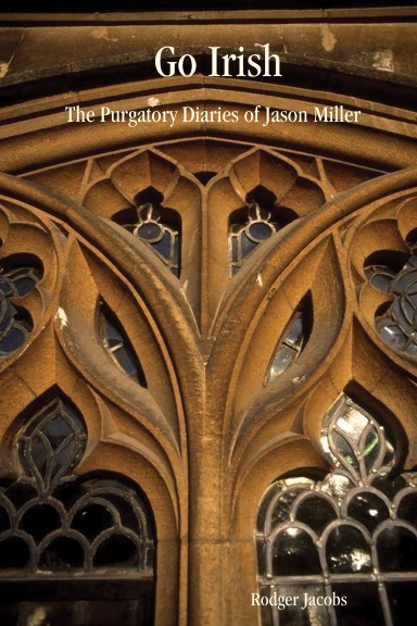 Go Irish: The Purgatory Diaries of Jason Miller