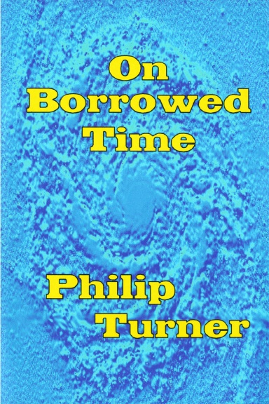 On Borrowed Time