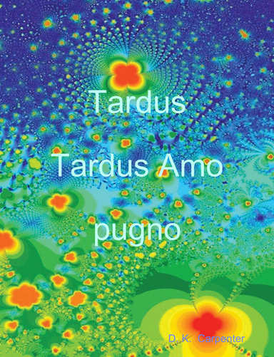 Tardus Tardus Amo pugno