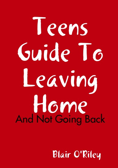Teens Guide To Leaving Home