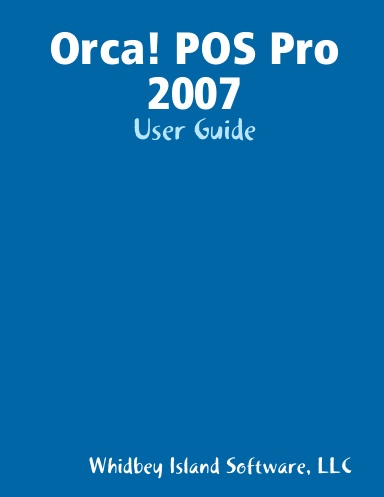 Orca! POS Pro 2007 - User Guide
