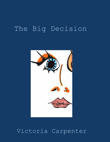 The Big Decision