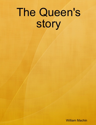 The Queen's story