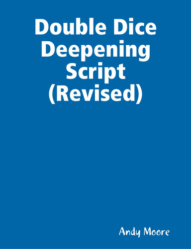 Double Dice Deepening Script (Revised)
