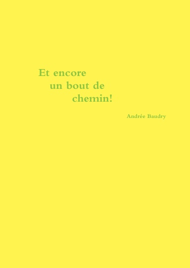 Et encore un bout de chemin!