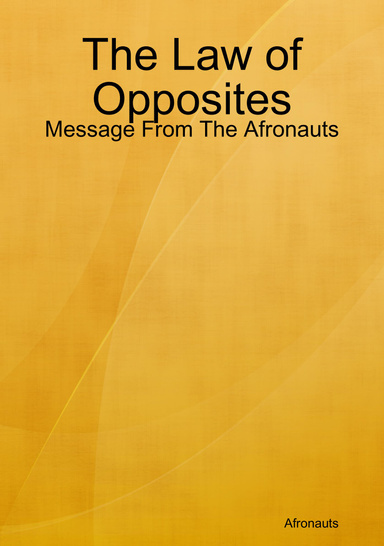 The Law of Opposites - Message From The Afronauts
