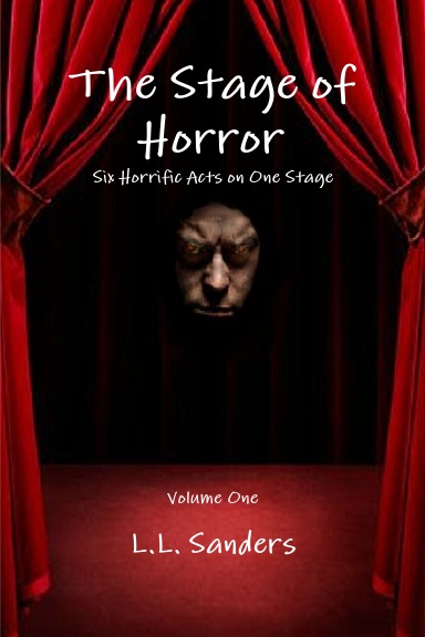 The Stage of Horror: Six Horrific Acts on One Stage