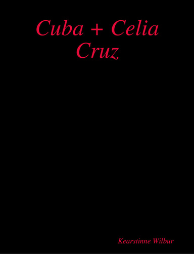 Cuba + Celia Cruz