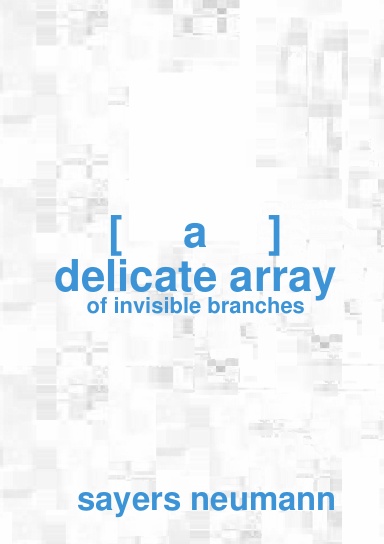 Delicate Array of Invisible Branches