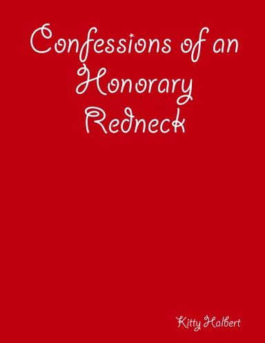 Confessions of an Honorary Redneck