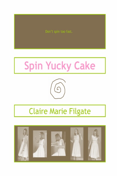 Spin Yucky Cake