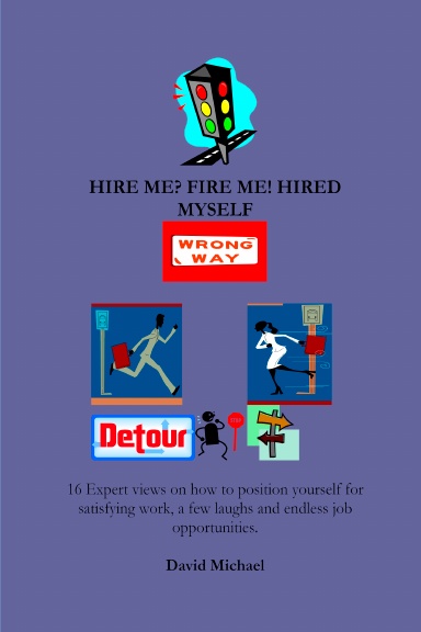 Hire me? Fire me! Hired myself
