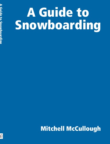 A Guide to Snowboarding