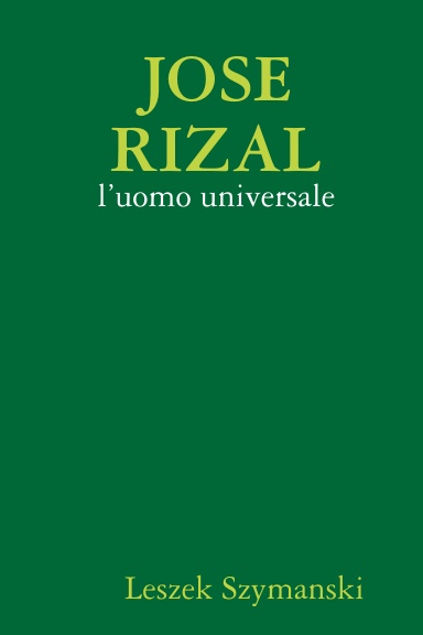 JOSE RIZAL - l’uomo universale
