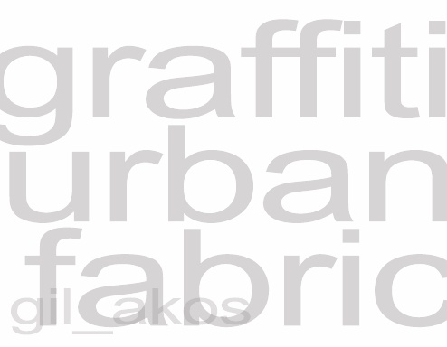 graffiti + the urban fabric