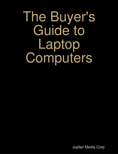 The Buyer's Guide to Laptop Computers