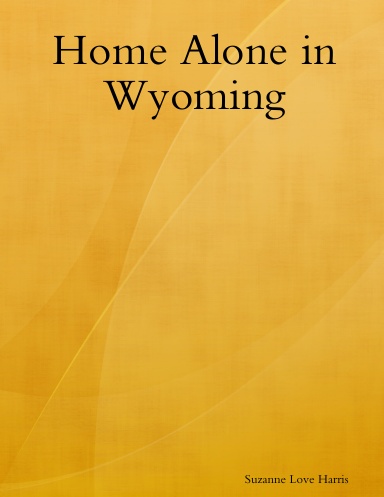 Home Alone in Wyoming