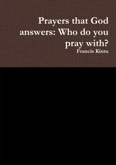 Prayers that God answers: Who do you pray with?